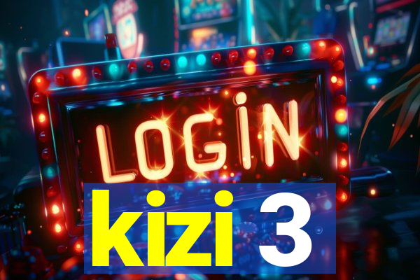 kizi 3